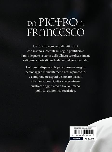 Da Pietro a Francesco. Tutti i papi della storia - Massimo Centini - 2