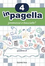 4 in pagella. Promosso o bocciato?