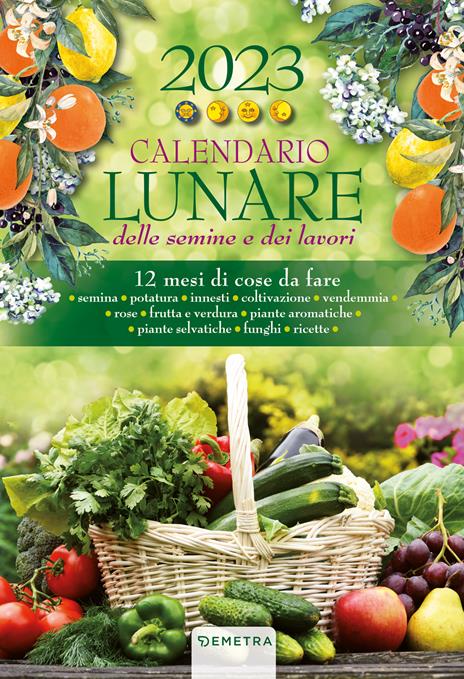 Calendario 2024 - Lunario delle semine e dei lavori