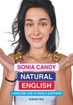 Natural English. L'inglese che si parla davvero