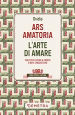 Ars amatoria. L'arte di amare. Testo latino a fronte