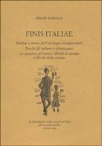 Finis Italiae. Declino e morte dell'ideologia risorgimentale. Perché gli italiani si disprezzano...