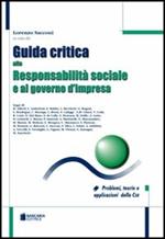 Guida critica alla responsabilità sociale e al governo d'impresa. Problemi, teorie e applicazioni della CSR