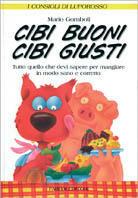 Cibi buoni, cibi giusti - Mario Gomboli - copertina