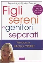 Figli sereni di genitori separati