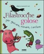 Filastrocche golose per giocare, mimare, cantare