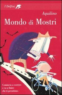 Mondo di mostri - Aquilino - copertina