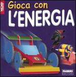 Gioca con l'energia. Con gadget