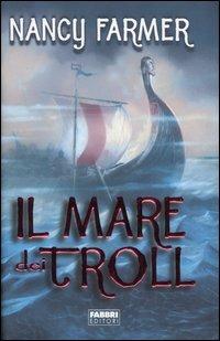 Il mare dei Troll - Nancy Farmer - copertina