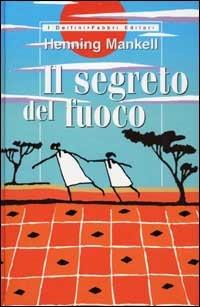 Il segreto del fuoco - Henning Mankell - copertina