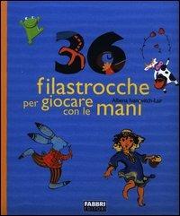 Trentasei filastrocche per giocare con le mani - Albena Ivanovitch-Lair - copertina