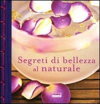 Segreti di bellezza al naturale - Amélie Brochier - copertina