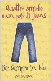 Per sempre in blu. Quattro amiche e un paio di jeans - Ann Brashares - copertina