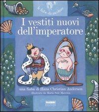 I vestiti nuovi dell'imperatore. Ediz. illustrata. Con CD Audio - Hans Christian Andersen,Paola Parazzoli - copertina