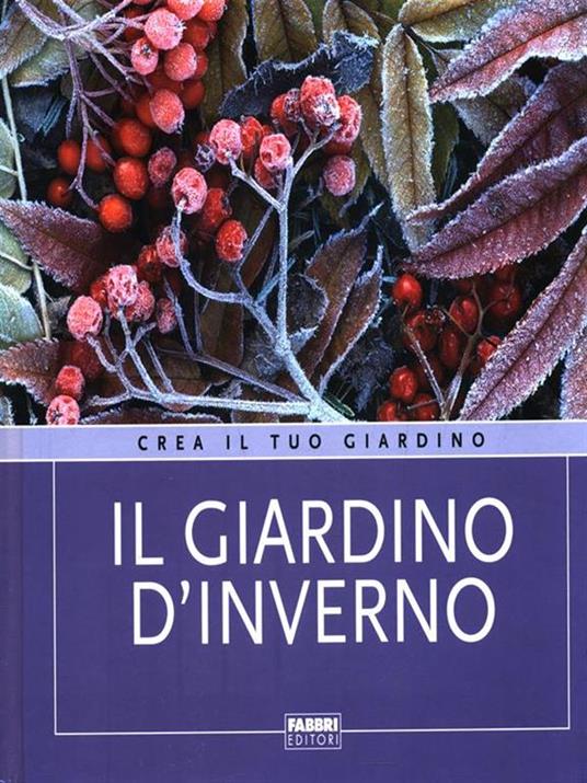 Il giardino d'inverno. Ediz. illustrata - Cristina Pradella - 2