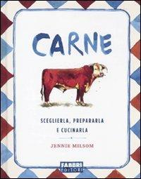 Carne. Sceglierla, prepararla e cucinarla - Jennie Milsom - copertina