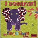 I contrari in Tinga Tinga. Tinga Tinga tales. Ediz. illustrata