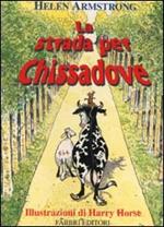 La strada per chissadove