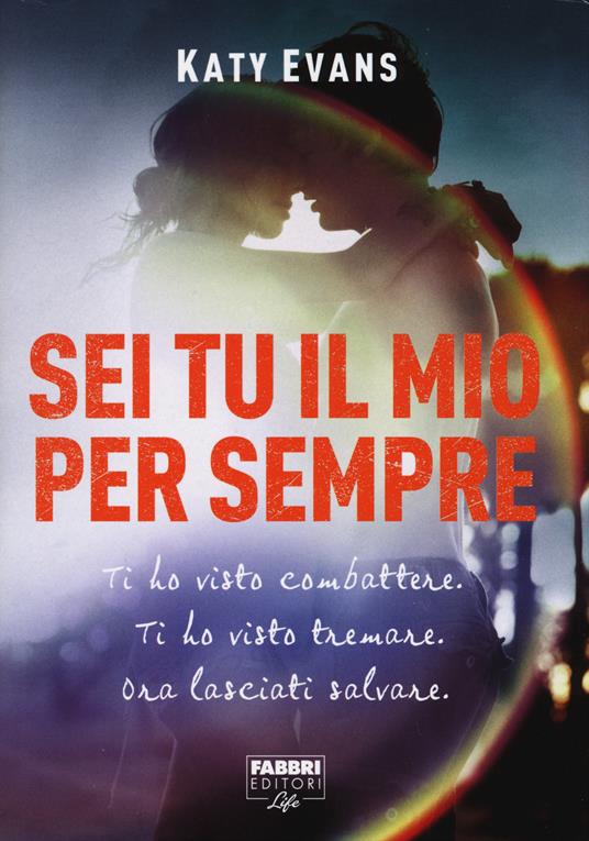 Sei tu il mio per sempre - Katy Evans - copertina