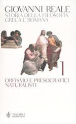 Storia della filosofia greca e romana. Vol. 1: Orfismo e presocratici naturalisti