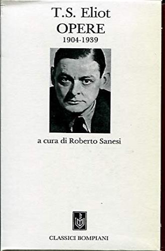 Opere (1904-1939) - Thomas S. Eliot - copertina