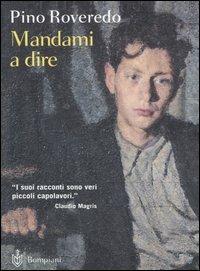 Mandami a dire - Pino Roveredo - copertina