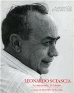 Leonardo Sciascia. La memoria, il futuro