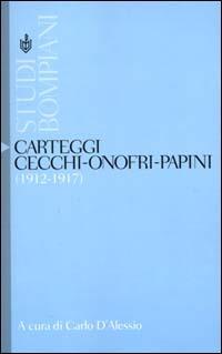 Carteggi Cecchi-Onofri-Papini (1912-1917) - copertina