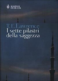 I sette pilastri della saggezza - Thomas Edward Lawrence - copertina