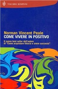 Come vivere in positivo - Norman Vincent Peale - copertina