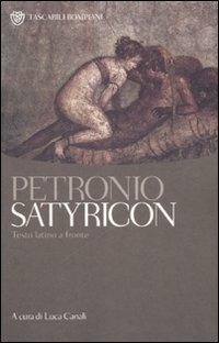 Satyricon. Testo latino a fronte - Arbitro Petronio - copertina