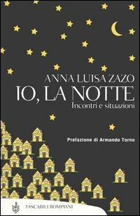 Io, la notte. Incontri e situazioni - Anna L. Zazo - copertina