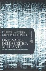 Dizionario della critica militante. Letteratura e mondo contemporaneo