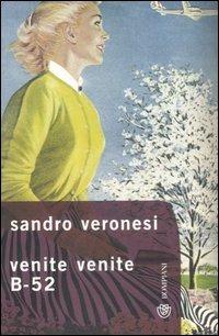 Venite venite B-52 - Sandro Veronesi - copertina