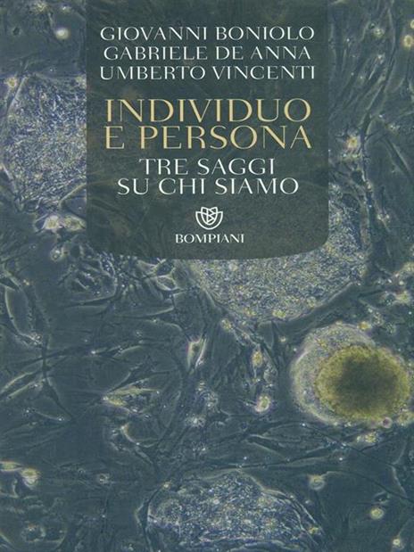 Individuo e persona. Tre saggi su chi siamo - Giovanni Boniolo,Gabriele De Anna,Umberto Vincenti - 4