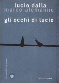 Gli occhi di Lucio. Ediz. illustrata. Con CD Audio. Con DVD - Lucio Dalla,Marco Alemanno - 2