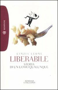 Liberabile. Storia di un uomo qualunque - Cinzia Leone - copertina