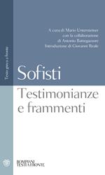 Sofisti. Testimonianze e frammenti. Testo greco a fronte