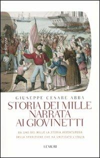 Storia dei Mille narrata ai giovinetti - Giuseppe Cesare Abba - 5