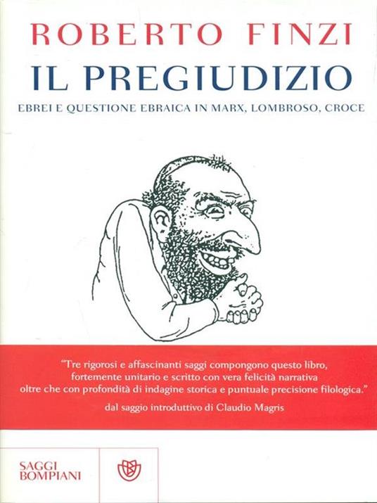 Il pregiudizio. Ebrei e questione ebraica in Marx, Lombroso, Croce - Roberto Finzi - copertina