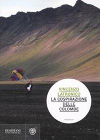 La cospirazione delle colombe - Vincenzo Latronico - copertina