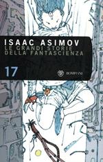 Le grandi storie della fantascienza. Vol. 17