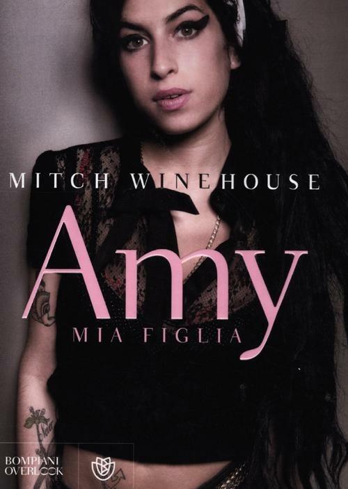 Amy, mia figlia - Mitch Winehouse - copertina