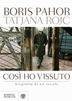 Così ho vissuto. Biografia di un secolo