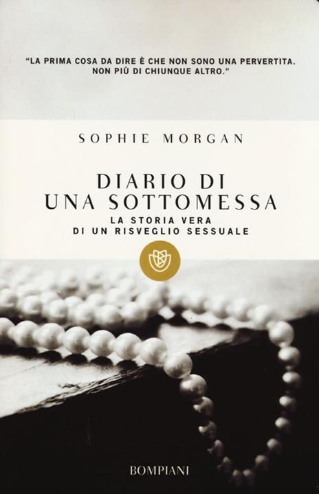 Diario di una sottomessa. La storia vera di un risveglio sessuale - Sophie Morgan - 3