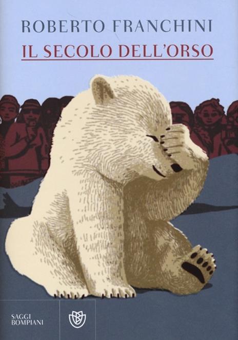 Il secolo dell'orso - Roberto Franchini - 5