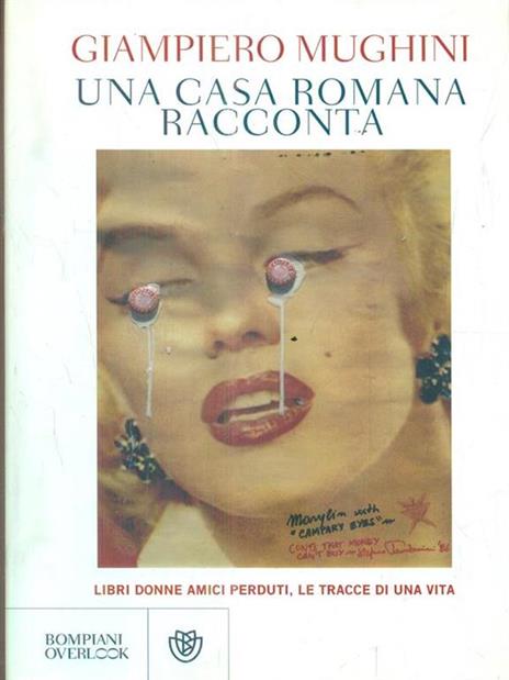 Una casa romana racconta. Libri donne amici perduti, le tracce di una vita - Giampiero Mughini - 3