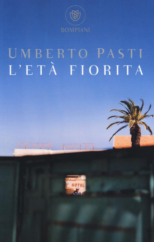 L'età fiorita - Umberto Pasti - copertina