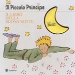 Il Piccolo Principe. Il libro della buonanotte. Ediz. illustrata