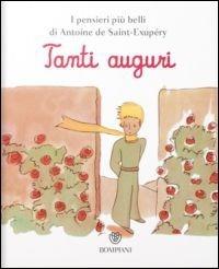 Il Piccolo Principe. Tanti auguri - Antoine de Saint-Exupéry - copertina